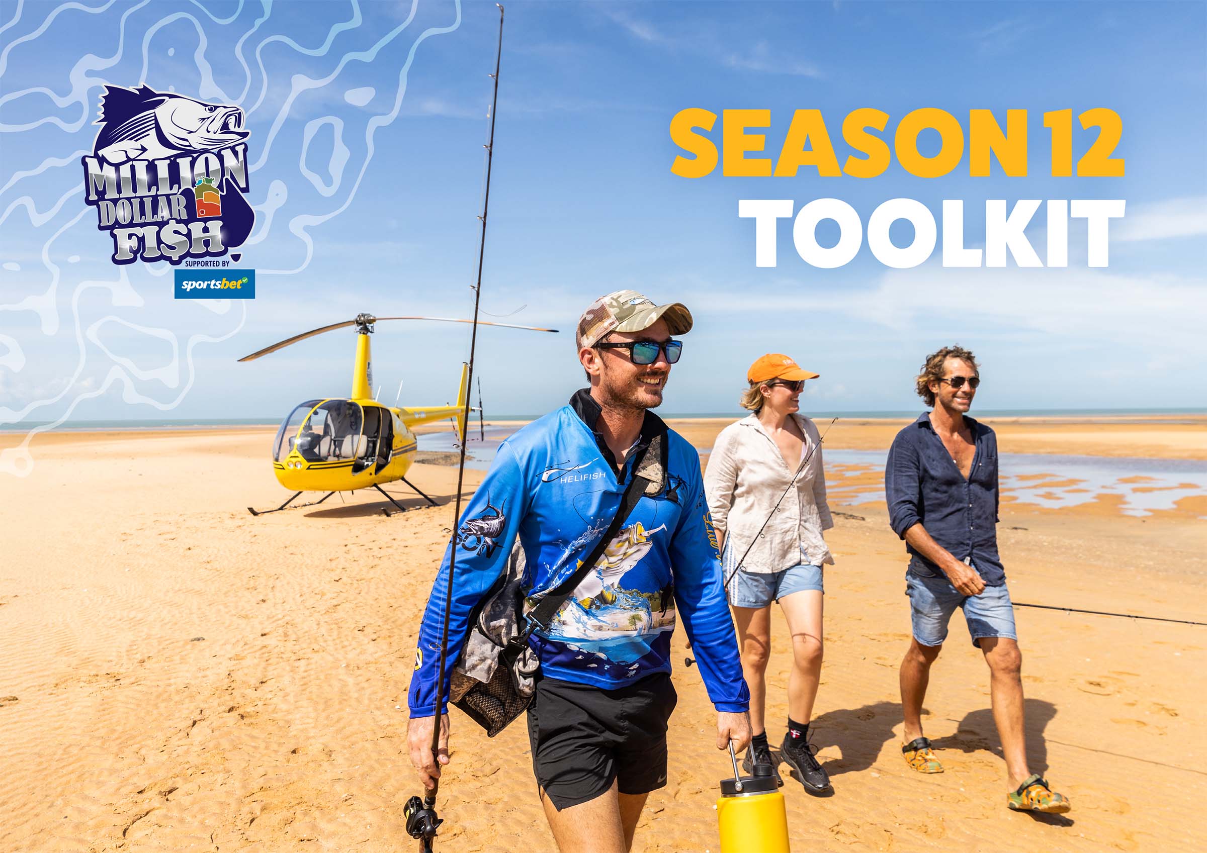 Three people walking on sand with a helicopter in the background and text saying Season 12 Toolkit with a Million Dollar Fish logo
